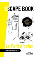 Le petit nicolas : escape book  -  surprise a l'ecole !