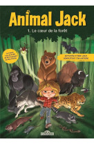 Animal jack - tome 1 le coeur de la foret