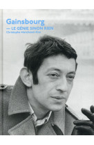 Gainsbourg, le genie sinon rien