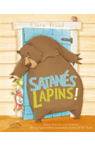 Satanes lapins ! - venez faire la connaissance des insupportables nouveaux voisins de m.ours