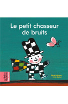 Le petit chasseur de bruits