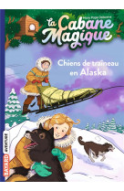 La cabane magique tome 49 : chiens de traineau en alaska