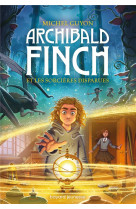 Archibald finch tome 1 : archibald finch et les sorcieres disparues