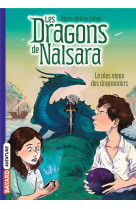 Les dragons de nalsara tome 2 : le plus vieux des dragonniers