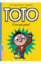 Toto tome 5 : c'est pas juste !