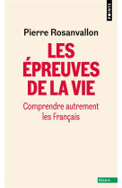 Les epreuves de la vie : comprendre autrement les francais