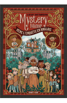 Mene l'enquete en anglais : mystery manor