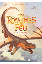 Les royaumes de feu, 1 - la prophetie