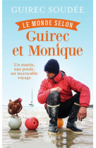 Le monde selon guirec et monique - un marin, une poule, un incroyable voyage