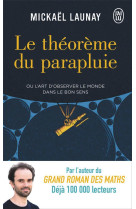 Le theoreme du parapluie - ou l'art d'observer le monde dans le bon sens