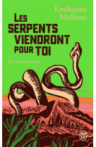 Les serpents viendront pour toi