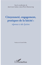 Citoyennete, engagement, pratiques de la laicite : - reponses a des lyceens