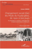 Changement social chez les peuls du fuuta-jaloo, de 1920 a nos jours : du pastoralisme au commerce