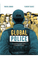 Global police - one shot - global police - la question policiere dans le monde et l'histoire