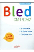 Bled cm1-cm2 - manuel de l'eleve - edition 2017