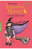 Amandine malabul  -  la sorciere a peur de l'eau