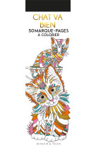 Chat va bien : 50 marque-pages a colorier