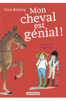 Mon cheval tres special tome 3 : mon cheval est genial !