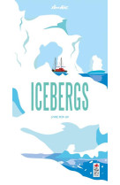 Icebergs  -  livre pop-up