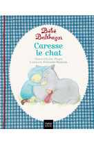 Bebe balthazar : caresse le chat