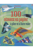 100 oiseaux en papier a plier et a faire voler