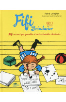 Fifi brindacier t.3  -  fifi ne veut pas grandir et autres bandes dessinees