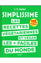 Simplissime : les recettes vegetariennes et vegan les + faciles du monde