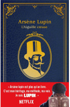 Arsene lupin : l'aiguille creuse