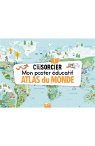 C'est pas sorcier  -  mon poster educatif  -  atlas du monde