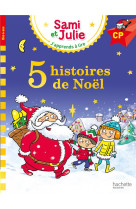 Sami et julie niveau cp - 5 histoires de noel