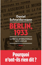Berlin, 1933  -  la presse internationale face a hitler
