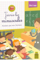 J'ecris les minuscules  -  premiers pas vers l'ecriture