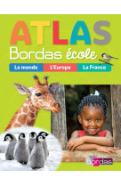 Atlas : le monde, l'europe, la france (edition 2018)