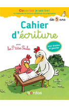 Cocorico je sais lire ! : cahier d'ecriture avec les p'tites poules  -  pour droitier et gaucher  -  a partir de 5 ans