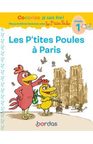 Cocorico je sais lire ! mes premieres lectures avec les p'tites poules : les p'tites poules a paris : niveau 1 (edition 2020)