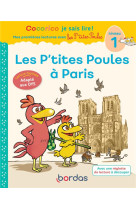 Cocorico je sais lire ! mes premieres lectures avec les p'tites poules : les p'tites poules a paris  -  niveau 1 (edition 2022)