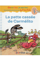 Cocorico je sais lire ! premieres lectures avec les p'tites poules - la patte cassee de carmelito