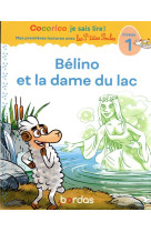 Cocorico je sais lire ! : les p'tites poules : premieres lectures avec les p'tites poules : belino et la dame du lac