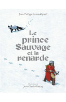 Le prince sauvage et la renarde