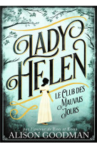 Lady helen t.1 : le club des mauvais jours