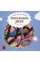 Mes plus belles berceuses jazz et autres musiques douces pour les petits