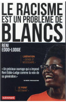 Le racisme est un probleme de blancs