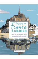 Paysages de france a colorier : plus de 30 affiches retro a colorier ou a peindre
