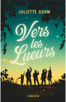 Vers les lueurs