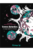 Terres rebelles : le voyage zapatiste en europe