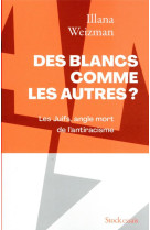 Des blancs comme les autres ? les juifs, angle mort de l'antiracisme