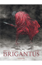 Brigantus tome 1 : banni