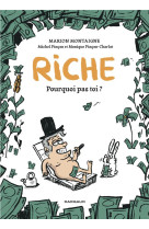 Riche : pourquoi pas toi ?