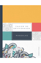 Cahier de griffonnage mandalas  -  pour tout noter sans se stresser !