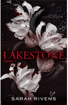 Lakestone - tome 1 - apres captive, le nouveau roman phenomene de sarah rivens